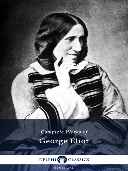 Title details for Delphi Complete Works of George Eliot (Illustrated) by George Eliot - Available